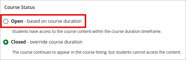 Course Status options with a red box around the ‘Open – based on course duration’ option for emphasis